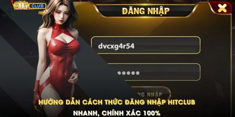 Đăng Nhập Hitclub Tận Hưởng Thế Giới Game Kỳ Thú Điền thông tin đăng nhập