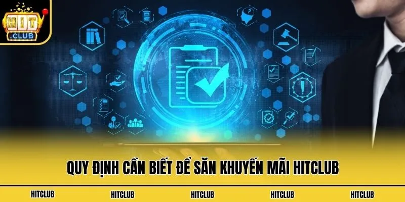 Quy định cần biết để săn khuyến mãi Hitclub